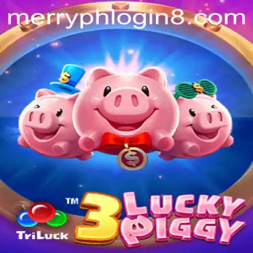 Unveiling the Excitement of 3LUCKYPIGGY and Merry PH Login